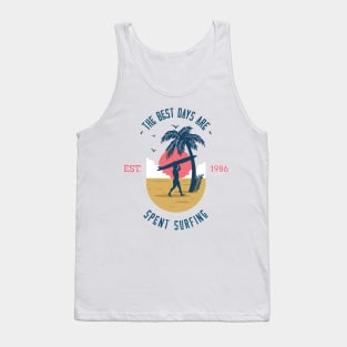 The Best Days Are Spent Surfing T-shirt Tank Top